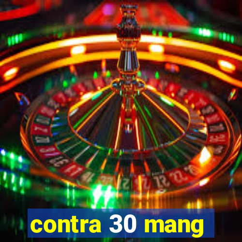 contra 30 mang