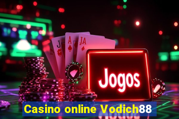 Casino online Vodich88