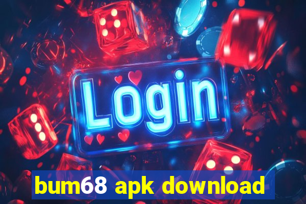 bum68 apk download