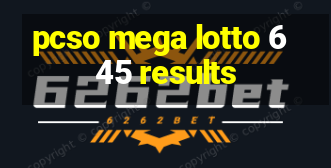 pcso mega lotto 6 45 results