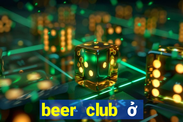 beer club ở vũng tàu