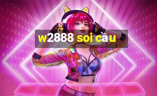 w2888 soi cầu