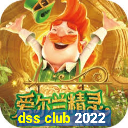 dss club 2022