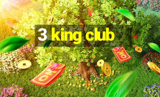 3 king club