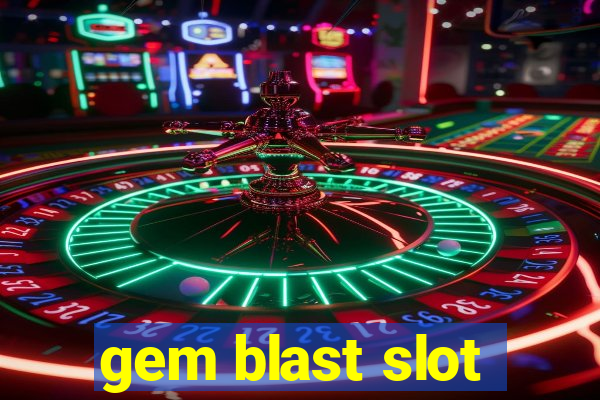 gem blast slot