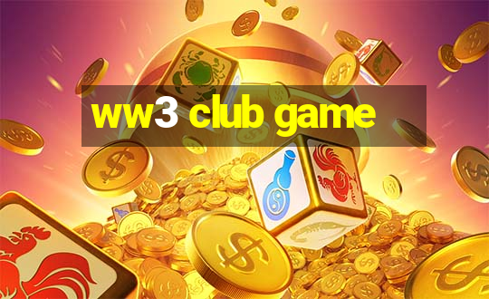 ww3 club game