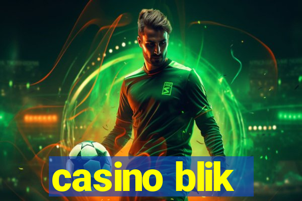 casino blik