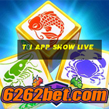 tải app show live