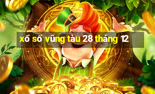 xổ số vũng tàu 28 tháng 12