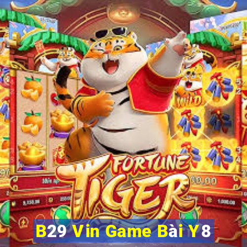 B29 Vin Game Bài Y8