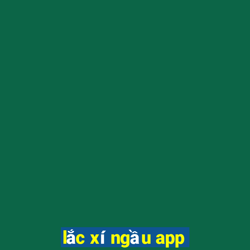 lắc xí ngầu app