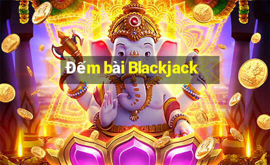 Đếm bài Blackjack