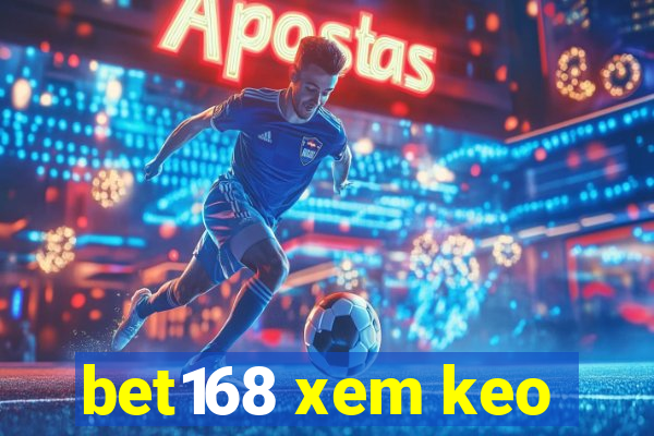 bet168 xem keo