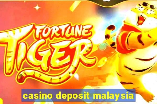 casino deposit malaysia