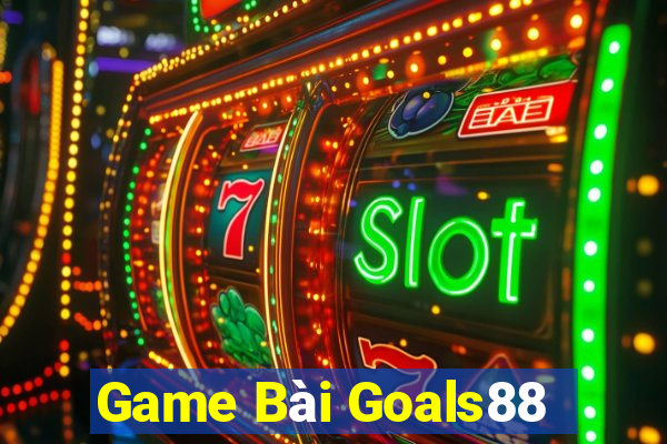 Game Bài Goals88