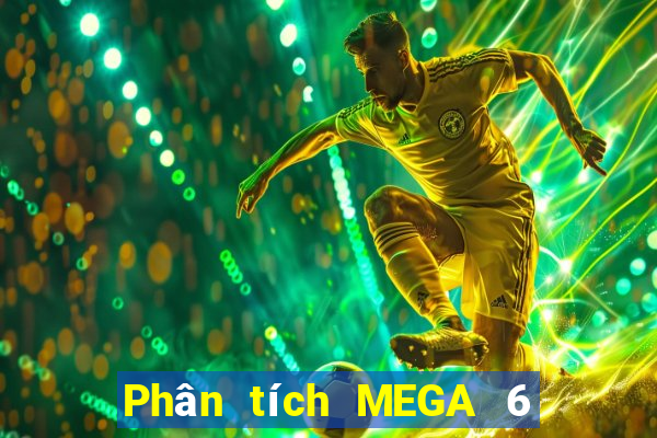 Phân tích MEGA 6 45 ngày 29