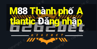 M88 Thành phố Atlantic Đăng nhập