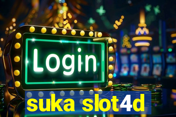 suka slot4d