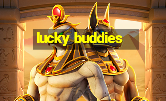 lucky buddies