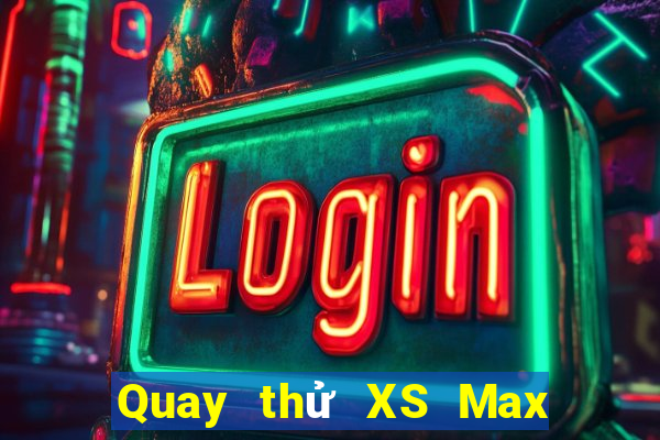 Quay thử XS Max 4D ngày 4