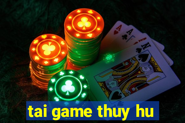 tai game thuy hu