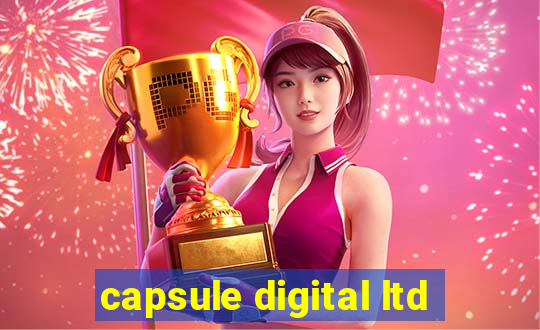 capsule digital ltd