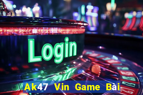 Ak47 Vin Game Bài Uống Rượu