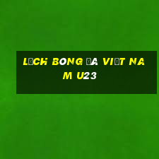 lịch bóng đá việt nam u23