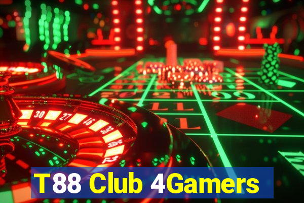 T88 Club 4Gamers