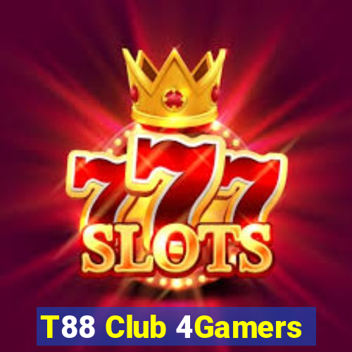 T88 Club 4Gamers