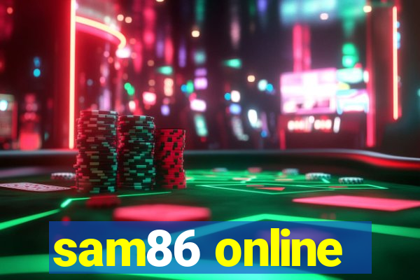 sam86 online