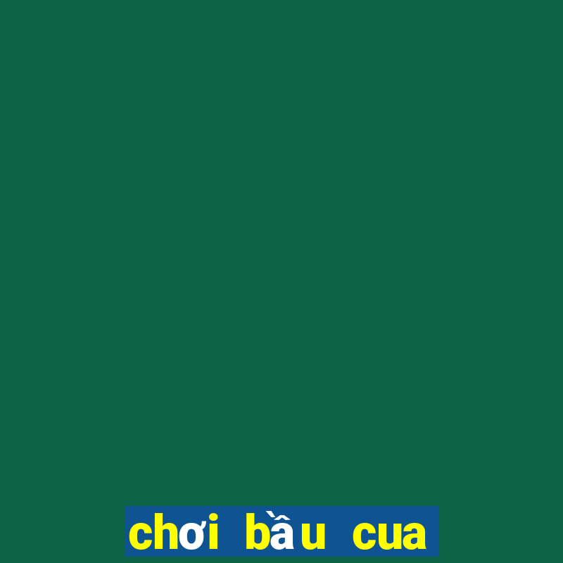 chơi bầu cua kiếm tiền