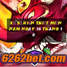 xổ số kiến thiết miền nam ngày 16 tháng 10