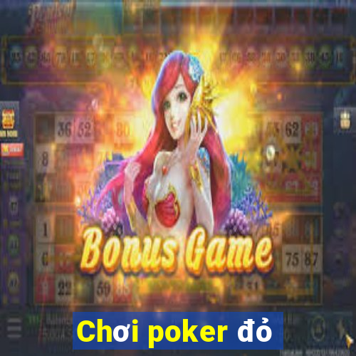 Chơi poker đỏ