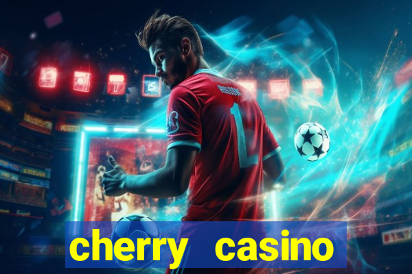 cherry casino gutschein code