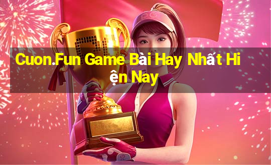 Cuon.Fun Game Bài Hay Nhất Hiện Nay