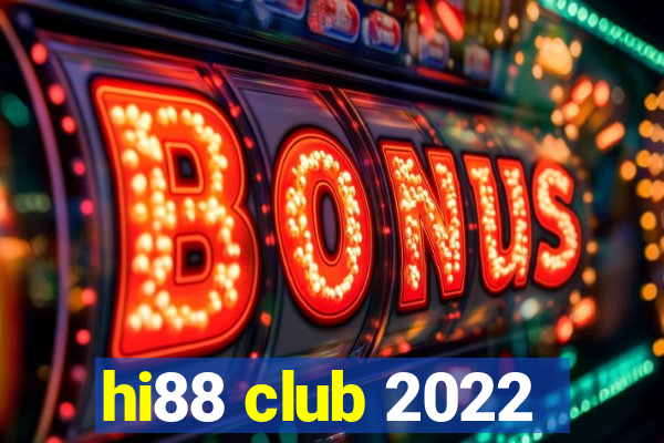 hi88 club 2022