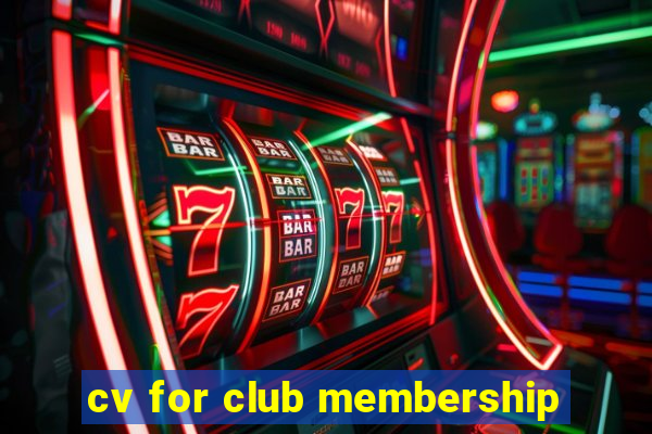 cv for club membership