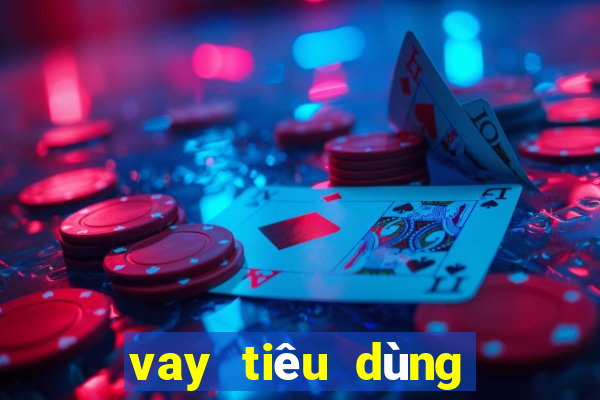 vay tiêu dùng trả góp