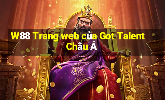 W88 Trang web của Got Talent Châu Á