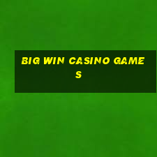 big win casino games