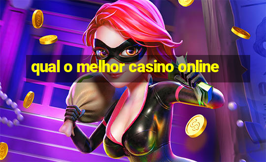 qual o melhor casino online