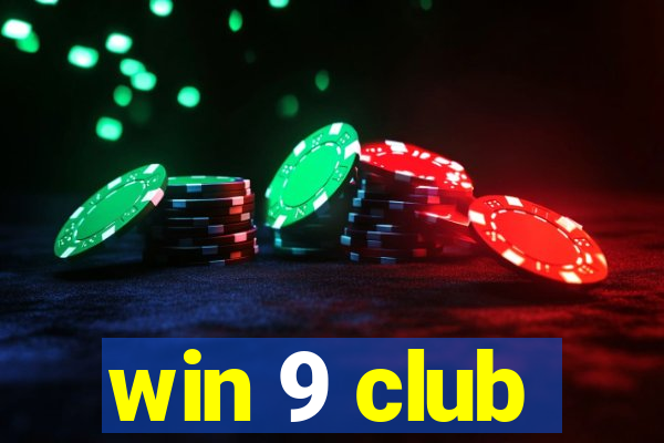 win 9 club