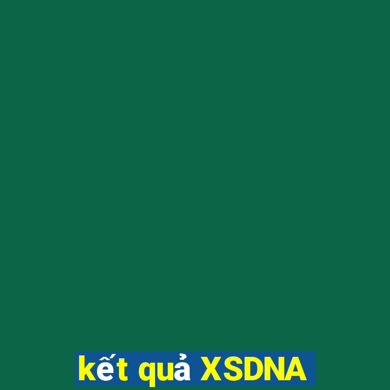 kết quả XSDNA