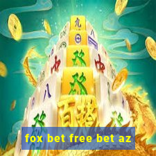 fox bet free bet az