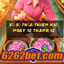 xổ số thừa thiên huế ngày 12 tháng 12