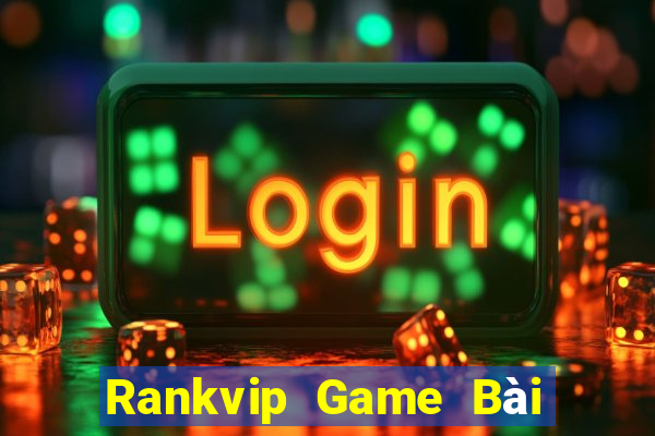 Rankvip Game Bài Giải Trí