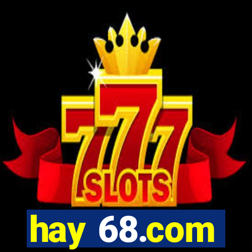 hay 68.com