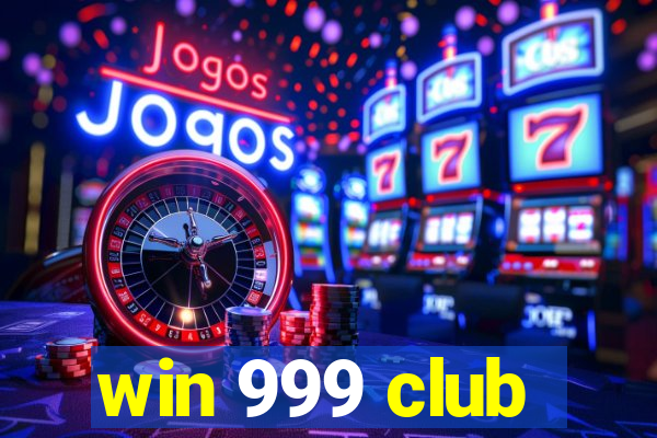 win 999 club