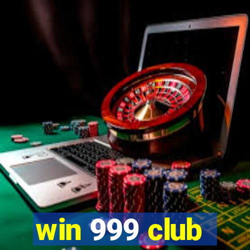 win 999 club